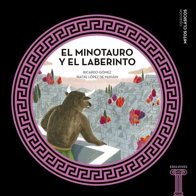 El minotauro y el laberinto | 9788414005453 | Gómez Gil, Ricardo | Llibreria Sendak