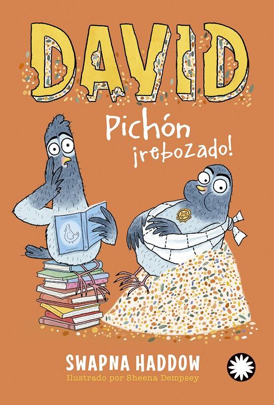 David Pichón, ¡rebozado! | 9788419401755 | Haddow, Swapna | Llibreria Sendak