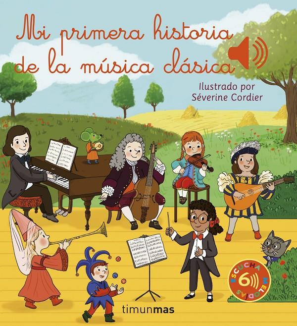 Mi primera historia de la música clásica | 9788408257059 | Cordier, Séverine | Librería Sendak