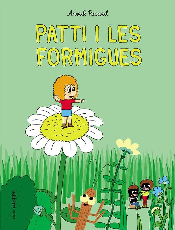 Patti i les formigues | 9788418215254 | Ricard, Anouk | Llibreria Sendak
