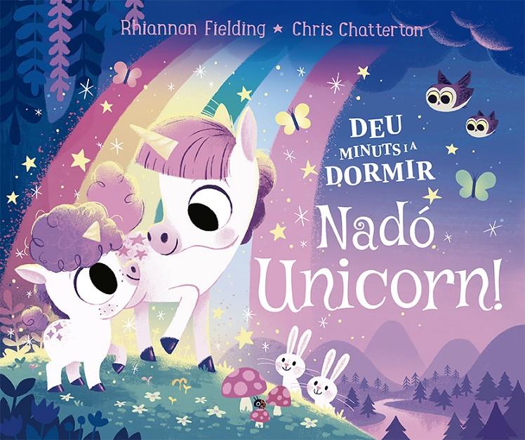 Deu minuts i a dormir. Nadó unicorn | 9788424671730 | Fielding, Rhiannon | Llibreria Sendak