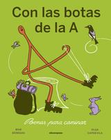 Con las botas de la A | 9788410016354 | Benegas, Mar / Capdevila, Olva | Librería Sendak