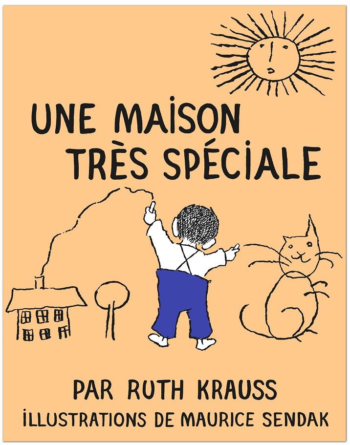 Une maison très spéciale | 9782352894179 | Krauss, Ruth / Sendak, Maurice | Llibreria Sendak