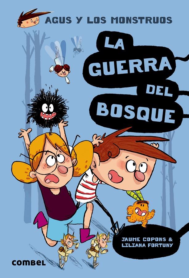 Agus y los monstruos 4 - La guerra del bosque | 9788491010401 | Copons Ramon, Jaume / Fortuny, Liliana | Llibreria Sendak