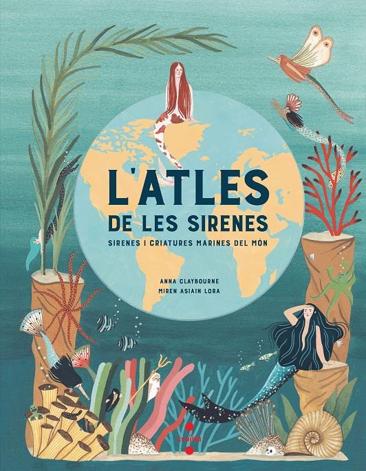 L'atles de les sirenes | 9788466147705 | Claybourne, Anna | Llibreria Sendak