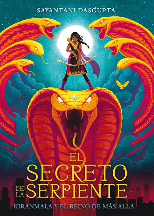 El secreto de la serpiente | 9788424664442 | DasGupta, Sayantani | Llibreria Sendak