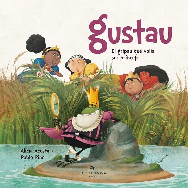 Gustau. El gripau que volia ser príncep | 9788417756352 | Acosta, Alicia | Llibreria Sendak