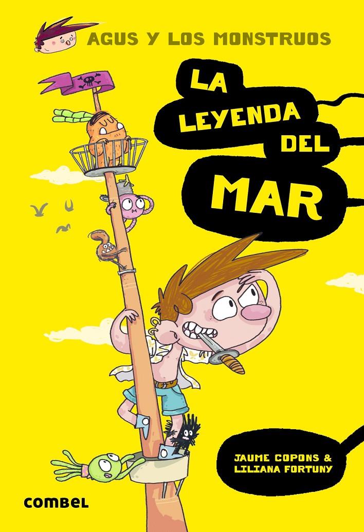 Agus y los monstruos 5 - La leyenda del mar | 9788491010609 | Copons Ramon, Jaume / Fortuny, Liliana | Llibreria Sendak