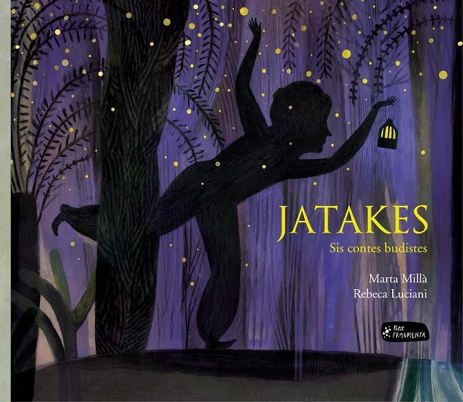 Jatakes | 9788415518655 | Millà Salinas, Marta | Llibreria Sendak