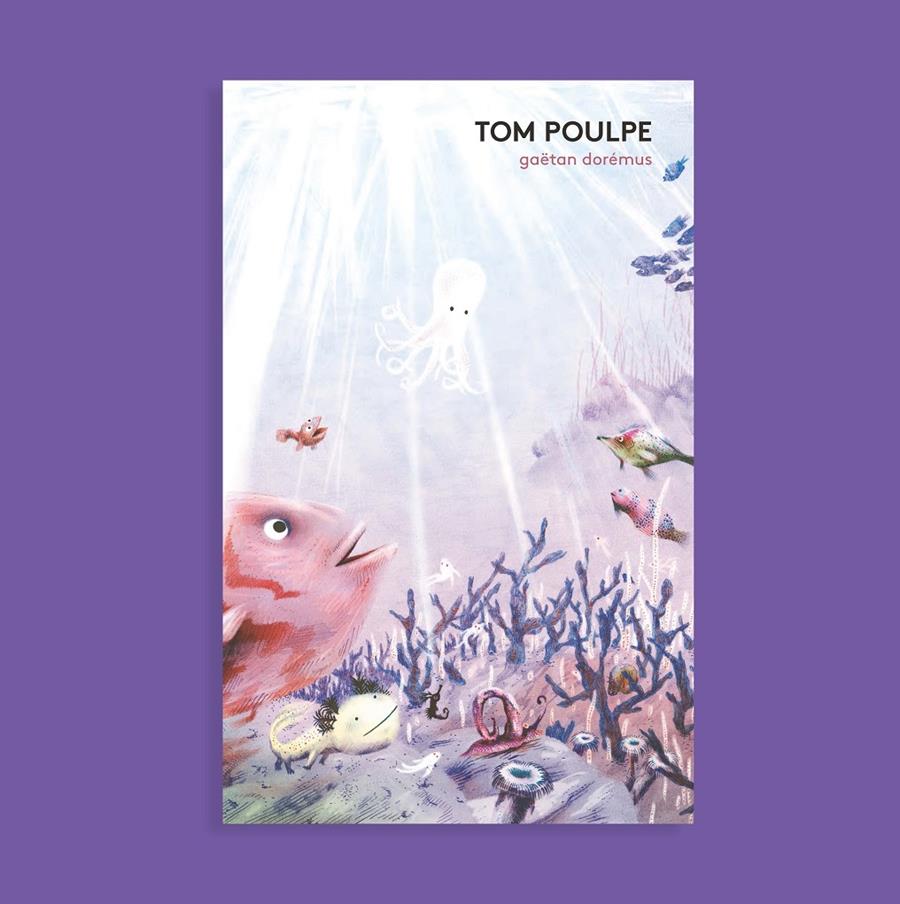 Tom Poulpe | 9782494591219 | Dorémus, Gaëtan | Librería Sendak