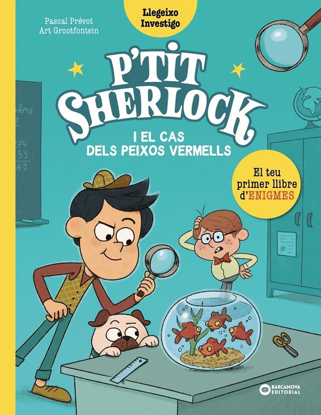 P'tit Sherlock: El cas dels peixos vermells | 9788448959784 | Prévot, Pascal | Librería Sendak