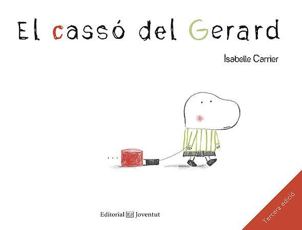 El cassó del Gerard | 9788426137821 | Carrier, Isabelle | Llibreria Sendak