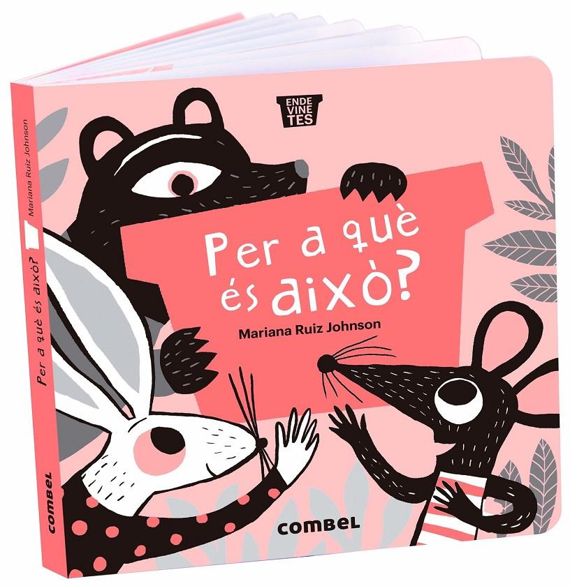 Per a què és això? | 9788491018377 | Ruiz Johnson, Mariana | Llibreria Sendak
