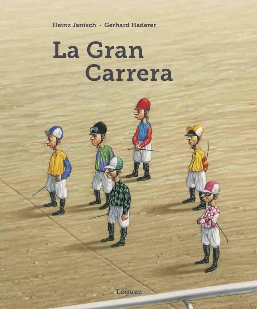 La Gran Carrera | 9788494925771 | Janisch, Heinz | Llibreria Sendak