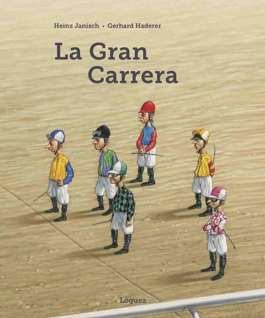 La Gran Carrera | 9788494925771 | Janisch, Heinz | Librería Sendak