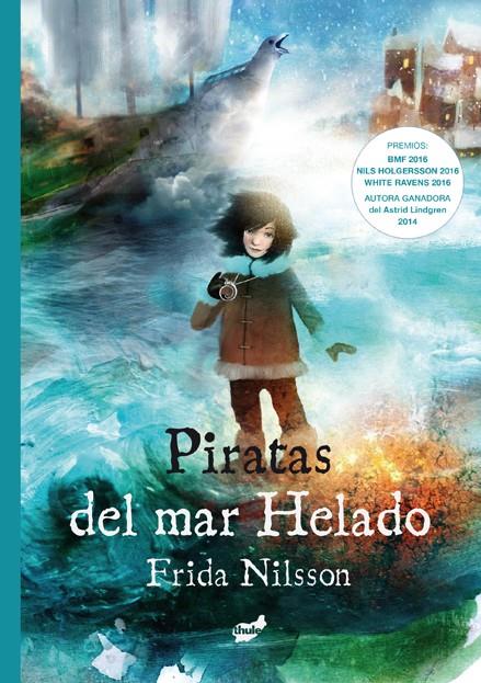 Piratas del mar Helado | 9788418702259 | Nilsson, Frida | Librería Sendak