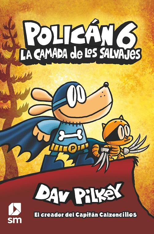 Policán 6 - La camada de los salvajes | 9788413189864 | Pilkey, Dav | Librería Sendak