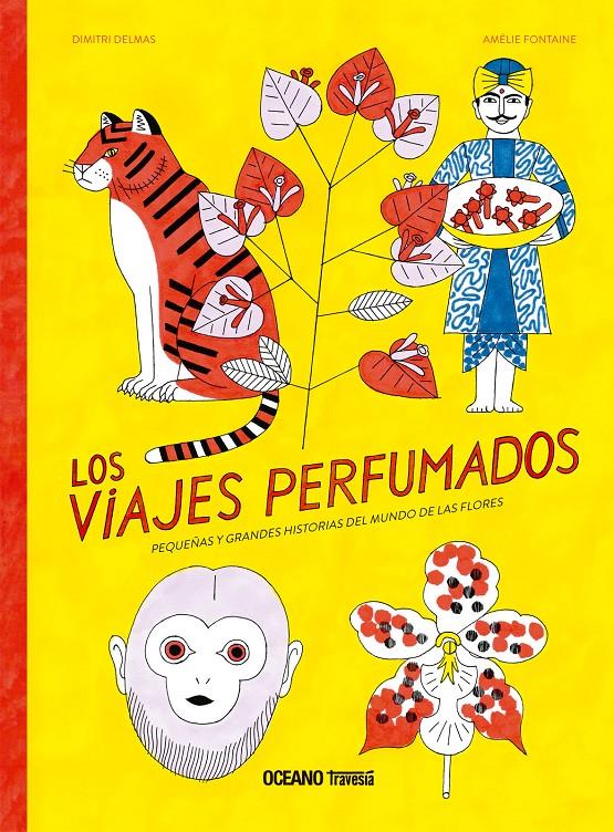 Los viajes perfumados | 9786075279244 | Delmas, Dimitri/Fontaine, Amélie | Llibreria Sendak