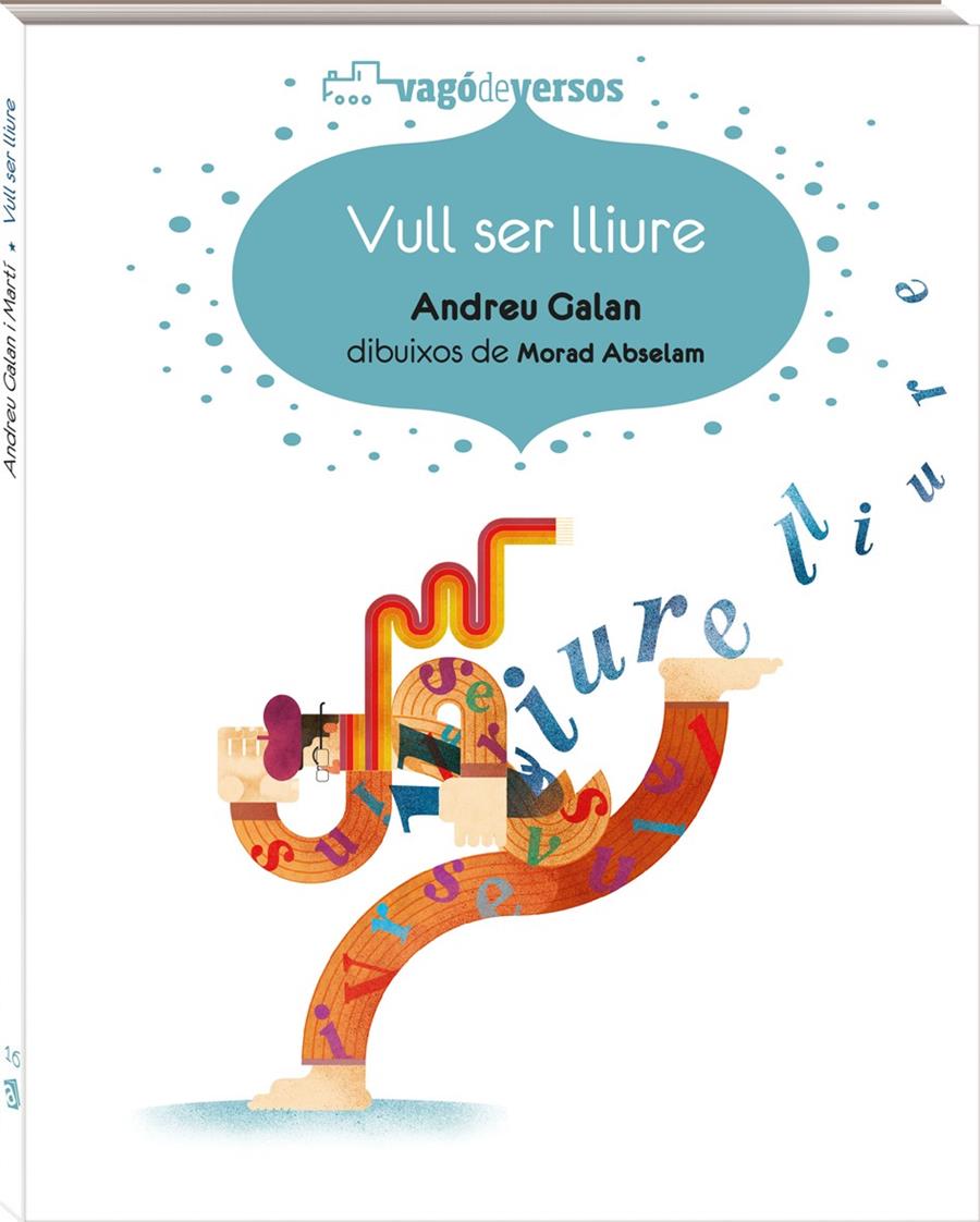 Vull ser lliure | 9788417497279 | Galan Martí, Andreu | Llibreria Sendak