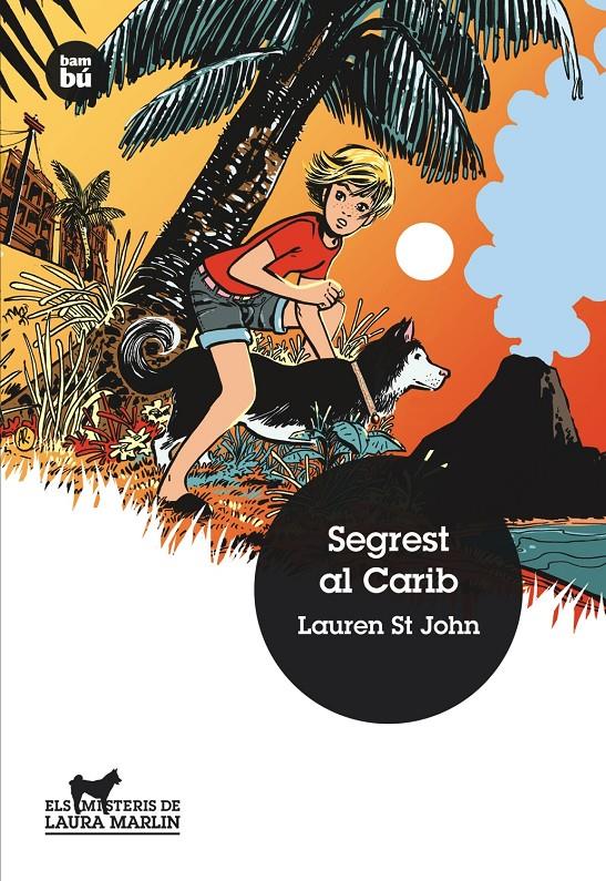 Els misteris de Laura Marlin - Segrest al Carib | 9788483431702 | St John, Lauren | Librería Sendak
