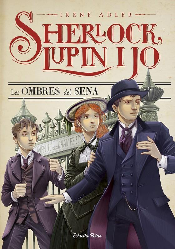 Sherlock, Lupin i jo 6. Les ombres del Sena | 9788490577011 | Adler, Irene | Llibreria Sendak