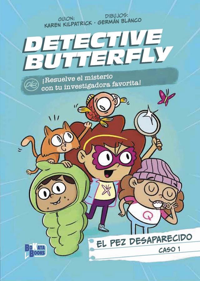 Detective Butterfly, Caso 1. El pez desaparecido | 9788469644669 | Kilpatrick, Karen | Llibreria Sendak