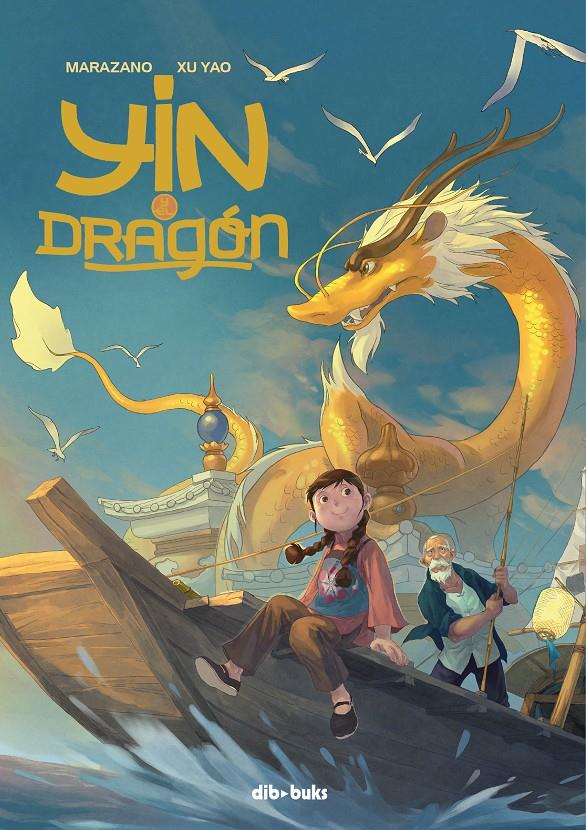 Yin y el dragón | 9788417294380 | Marazano, Richard/Yao, Xu | Llibreria Sendak