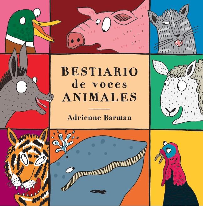 Bestiario de voces animales | 9788494990144 | Barman, Adrianne | Librería Sendak