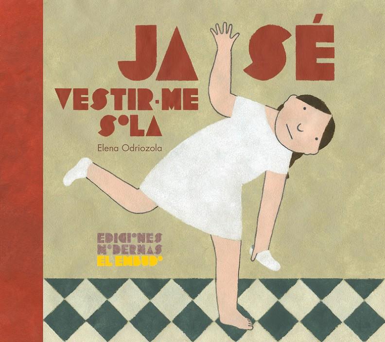 Ja sé vestir-me sola | 9788412041842 | Odriozola Belástegui, Elena | Llibreria Sendak