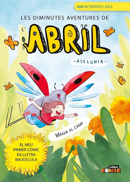 Les diminutes aventures de l'Abril 1. Màgia al camp | 9788468375458 | Atolonia | Librería Sendak