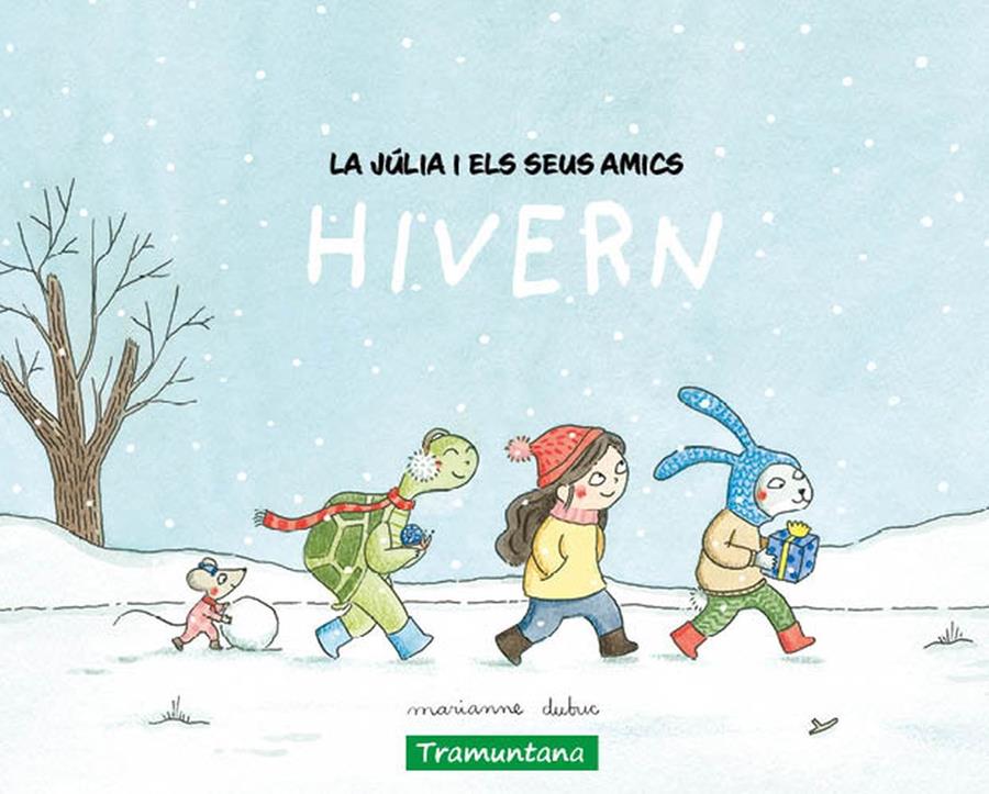 La Júlia i els seus amics - hivern | 9788419829511 | Dubuc, Marianne | Llibreria Sendak