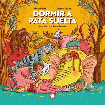 Dormir a pata suelta | 9788419401359 | TORRES, XAVIERA/ PEREZ, MARIA TERESA | Llibreria Sendak