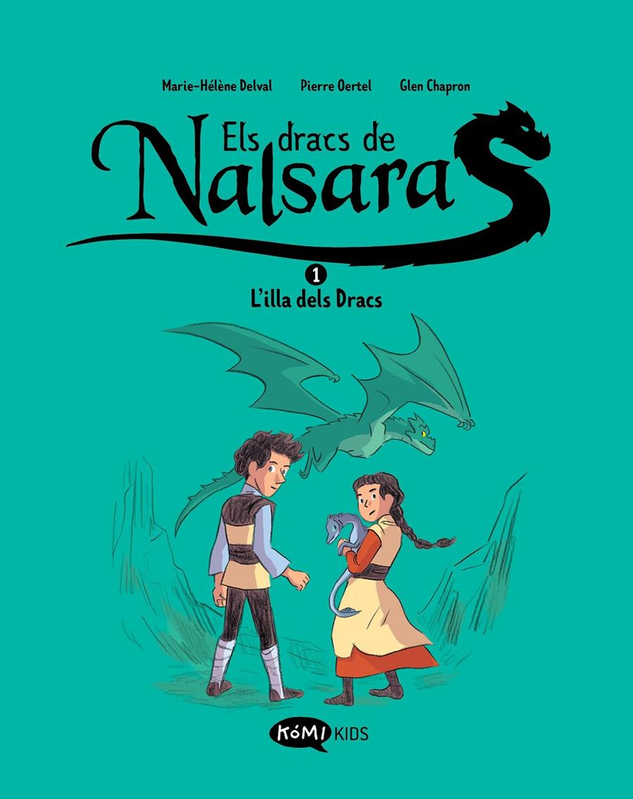 Els Dracs de Nalsara 1. L'illa dels Dracs | 9788419183415 | Delval, Marie-Hélène/Oertel, Pierre | Llibreria Sendak