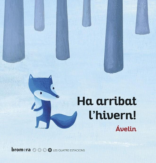 Ha arribat l'hivern! | 9788490269084 | Ávelin | Llibreria Sendak