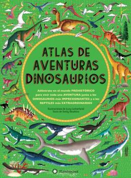 Atlas de aventuras. Dinosaurios | 9788494681530 | Hawkins, Emily | Librería Sendak