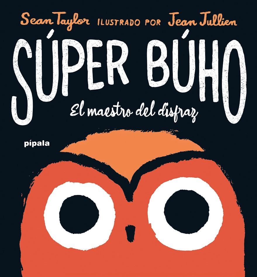 Súper Búho | 9788419208408 | Taylor, Sean / Jullien, Jean | Librería Sendak