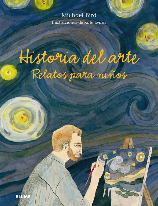 Historia del arte. Relatos para niños | 9788498019346 | Bird, Michael/Evans, Peter | Librería Sendak