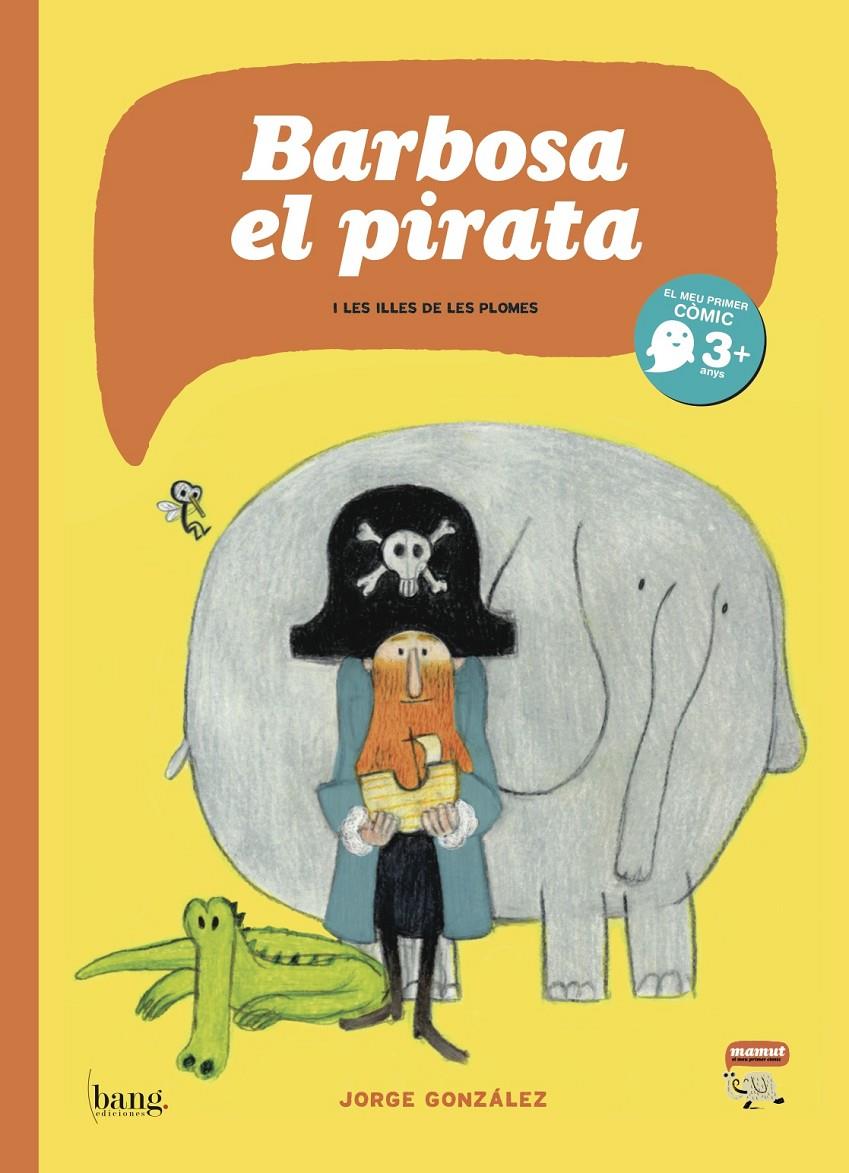 En Barbosa, el pirata | 9788415051565 | González, Jorge | Llibreria Sendak