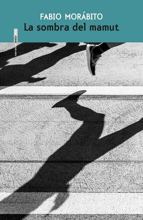 La sombra del mamut | 9786078619634 | Morábito, Fabio | Librería Sendak