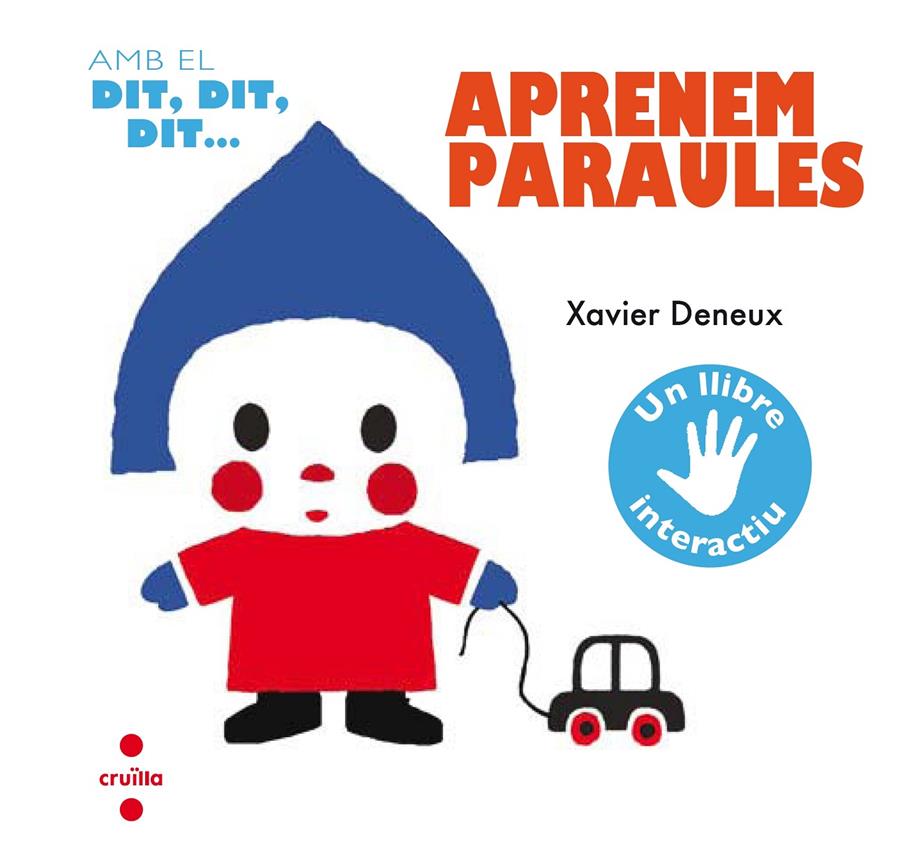 Amb el dit, dit, dit... Aprenem paraules | 9788466141925 | Deneux, Xavier | Llibreria Sendak