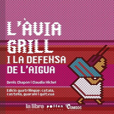 L'àvia grill i la defensa de l'aigua | 9788416828975 | Chapon, Denis/Michel, Claudia | Llibreria Sendak