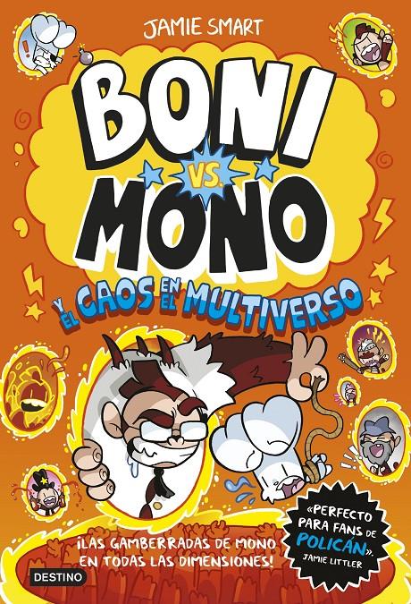 Boni vs. Mono 7. Boni vs. Mono y el caos en el multiverso | 9788408317203 | Smart, Jamie | Llibreria Sendak