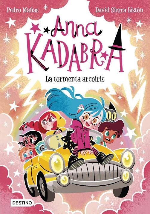 Anna Kadabra 17. La tormenta arcoíris | 9788408313496 | Pedro Mañas, Pedro Mañas / Sierra Liston, David | Llibreria Sendak