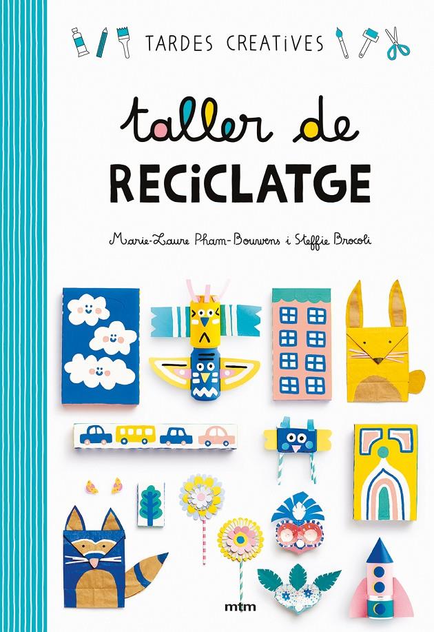 Taller de reciclatge | 9788417165260 | Steffie Brocoli/Marie-Laure Pham Bouwens | Librería Sendak
