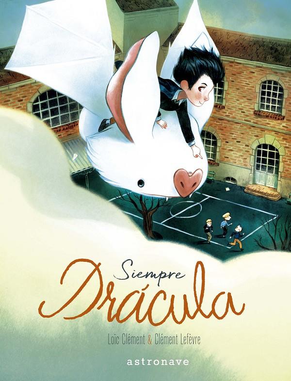 Siempre Drácula | 9788467934243 | CLEMENT,LOIC | Librería Sendak