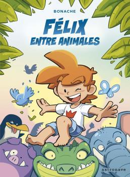 Félix entre animales | 9788467941470 | Bonache, J.C. | Llibreria Sendak