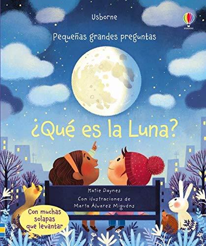 Pequeñas grandes preguntas. ¿Qué es la luna? | 9781474965101 | VVAA | Librería Sendak