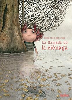La llamada de la ciénaga | 9788416003907 | Calì, Davide | Llibreria Sendak