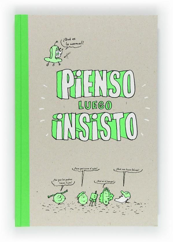 Pienso, luego insisto | 9788467552317 | Chilard, Anne-Sophie | Llibreria Sendak