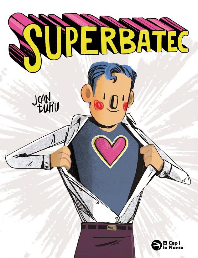 Superbatec | 9788419747921 | Joan Turu | Llibreria Sendak